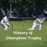 History of Champions Trophy